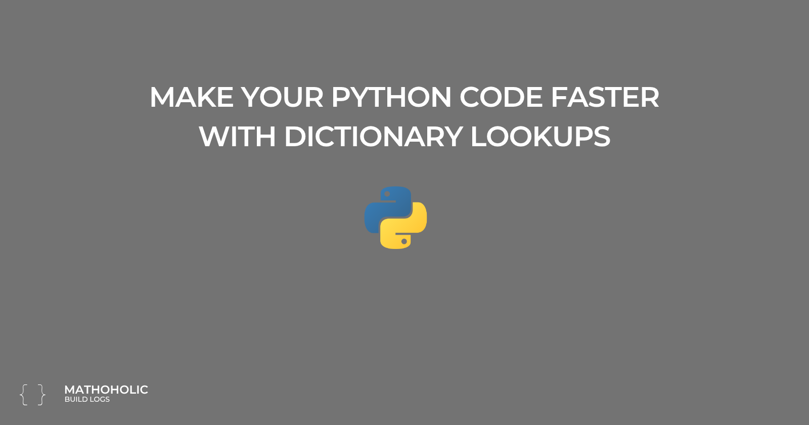 Make Your Python Code Faster with Dictionary Lookups