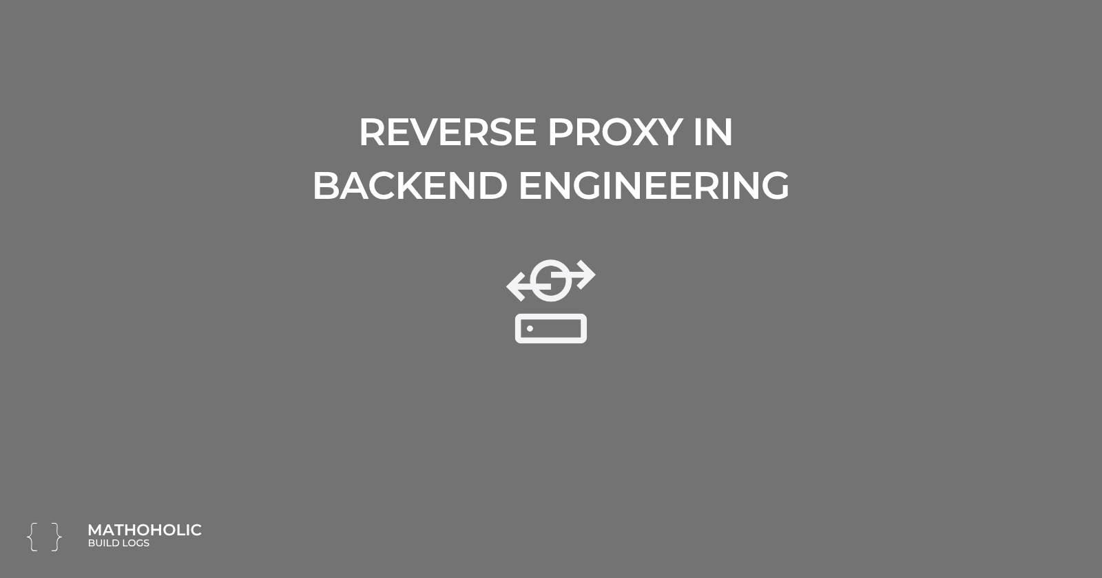 Reverse Proxy in Backend Engineering